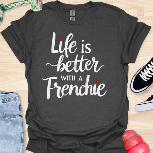 Life is better with a frenchie - V9 - Peek A Boo T-Shirt